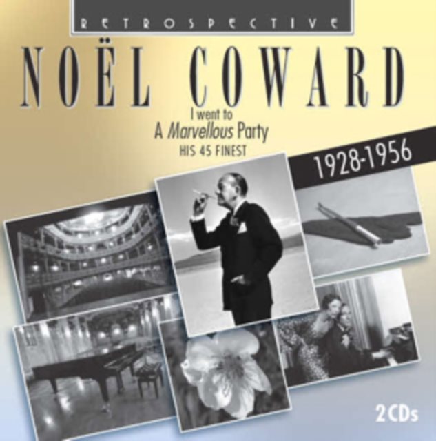 Noel Coward: I Went to a Marvellous Party