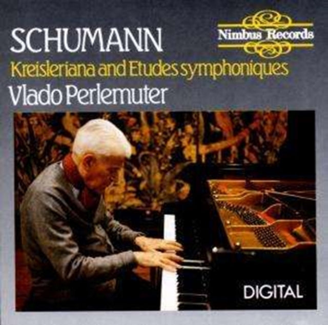 Kreisleriana & Etudes Symphoniques Vlado