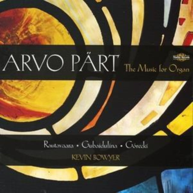 Music for Organ (Rautavaara, Gubaidulina, Kevin Bowyer)