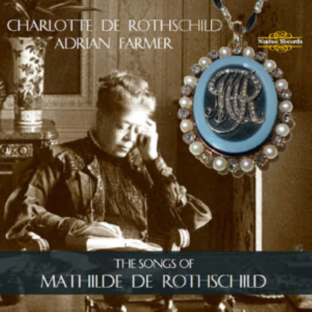 The Songs of Mathilde De Rothschild