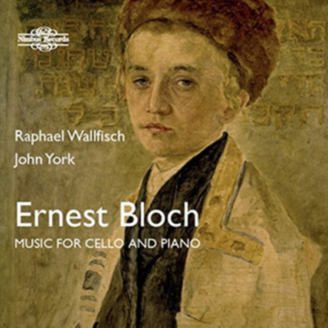 Ernest Bloch: Music for Cello and Piano