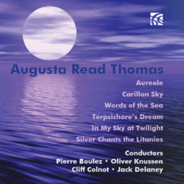Augusta Read Thomas: Aureole/Carillon Sky/Words of the Sea/...