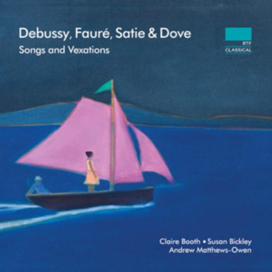 Debussy/Fauré/Satie/Dove: Songs and Vexations