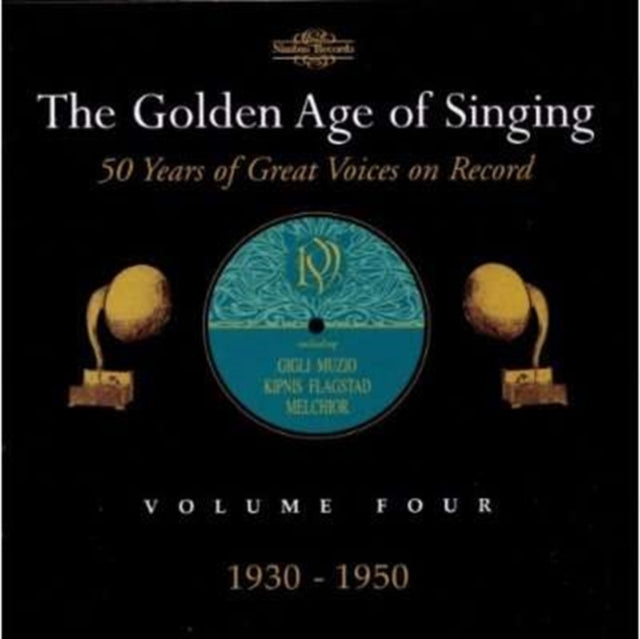 Golden Age of Singing Vol. 4 1930 - 1950 (Gigli, Muzio)
