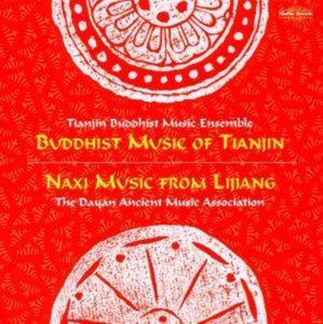 Buddhist Music of Tianjin and Naxi Music from Lijiang