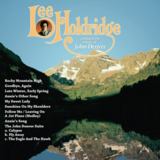 Lee Holdridge Conducts the Music of John Denver