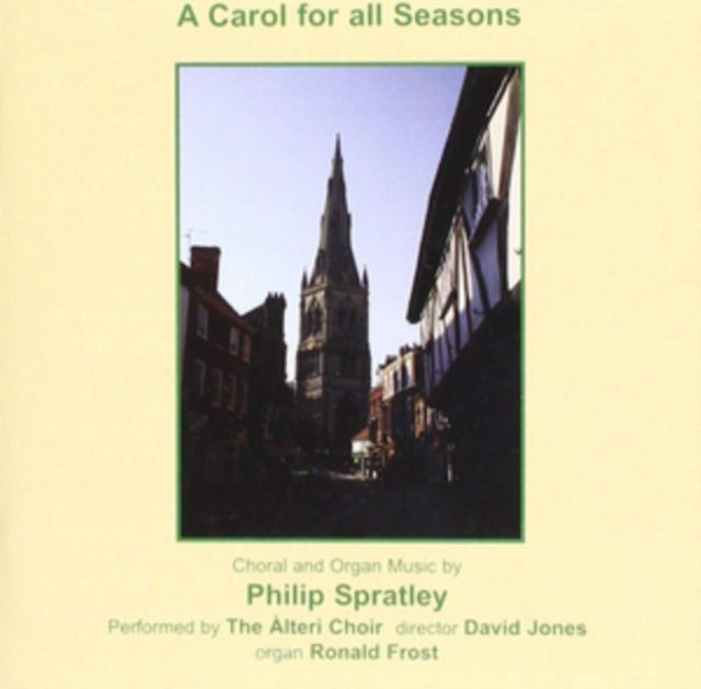 Carol for All Seasons: Choral and Organ Music By Philip Spratley