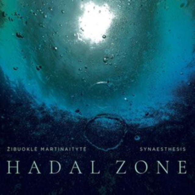 Zibuokle Martinaityte: Hadal Zone