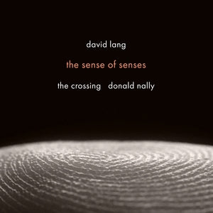 David Lang: The Sense of Senses