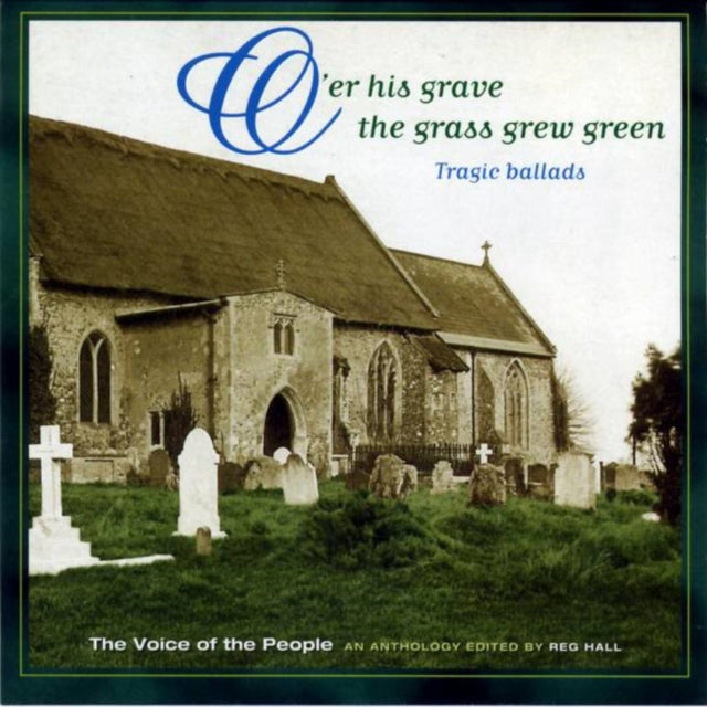 O'er His Grave The Grass Grew Green