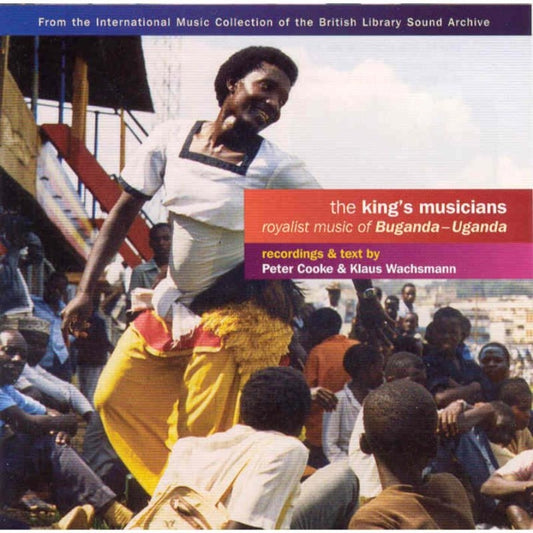 King's Musicians, The: Royalist Music from Buganda - Uganda