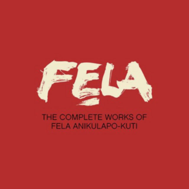 The Complete World of Fela Anikulapo-Kuti