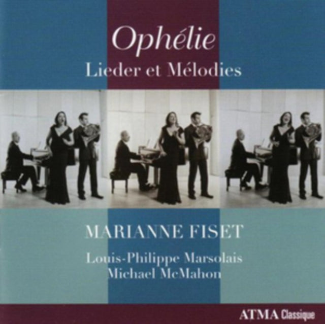 Marianne Fiset: Ophelie/Lieder Et Melodies