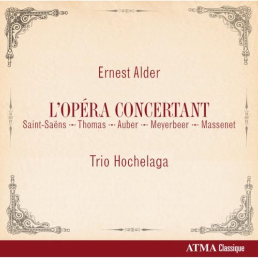 Ernest Alder: L'opéra Concertant