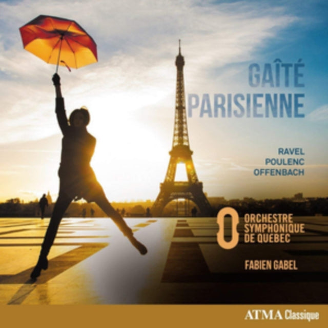 Ravel/Poulenc/Offenbach: Gaîté Parisienne