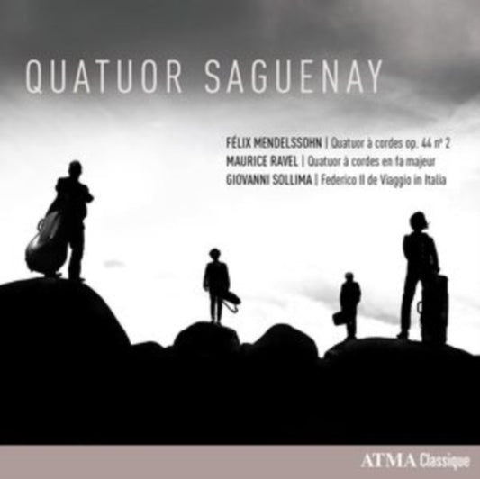 Quatuor Saguenay: Félix Mendelssohn/Maurice Ravel/...