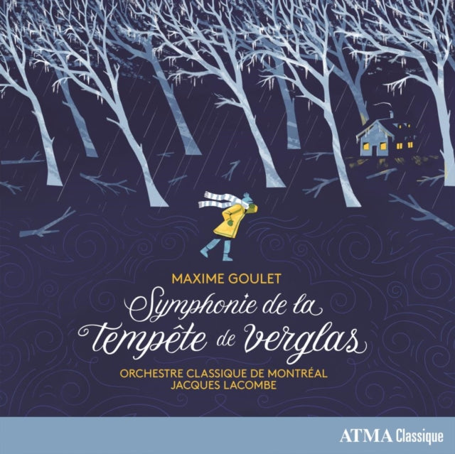 Maxime Goulet: Symphonies De La Tempete De Verglas