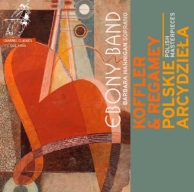 Ebony Band/Barbara Hannigan: Koffler & Regamey