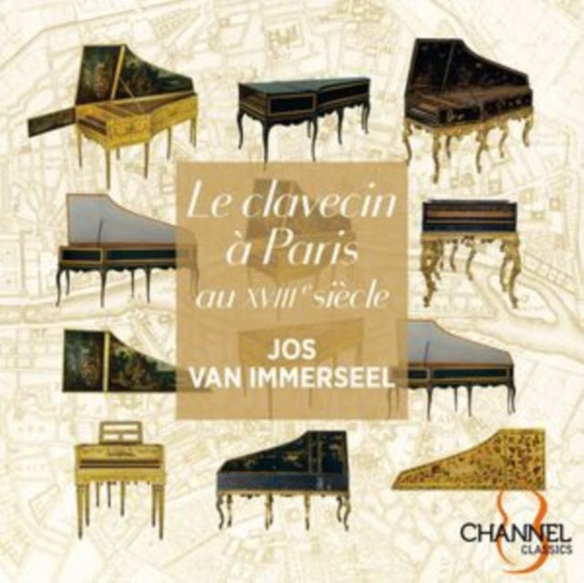 Jos Van Immerseel: Le Clavecin À Paris Au XVIIIe Siècle