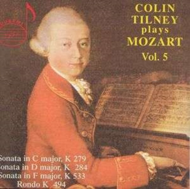 Colin Tilney Plays Mozart Vol. 5 - Sonatas, Rondo K 494
