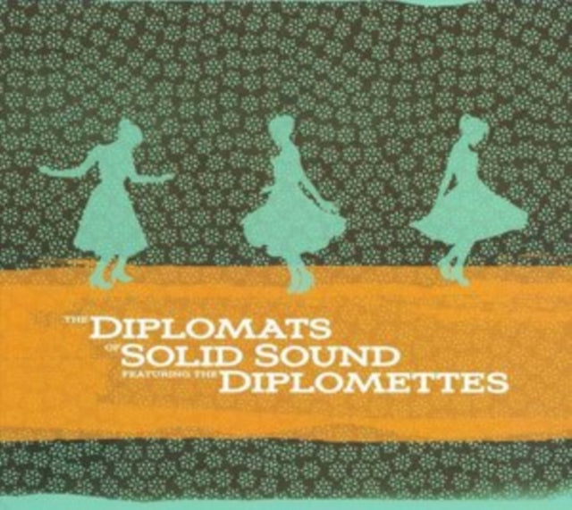 Diplomats of Solid Sound Featuring the Diplomettes