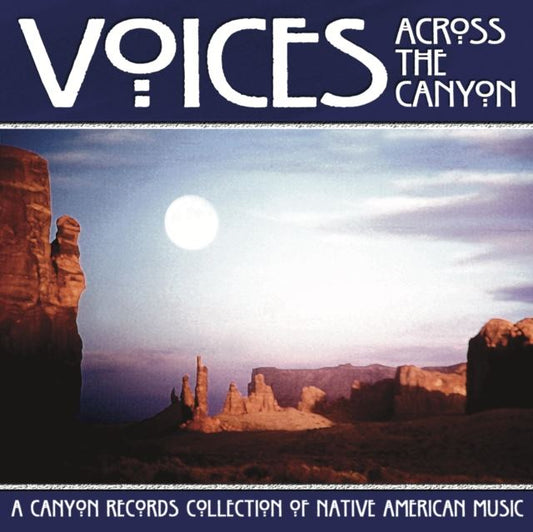 Voices Across the Canyon Vol. 6