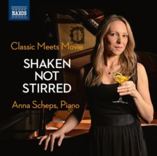 Anna Scheps: Classic Meets Movie: Shaken Not Stirred