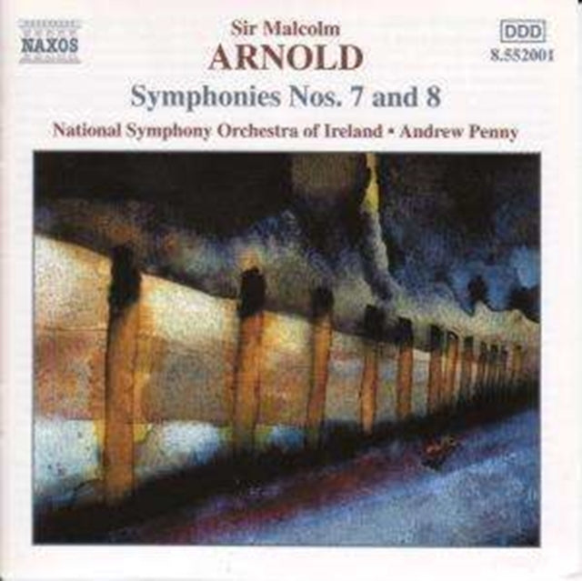 Malcolm Arnold: Symphonies Nos. 7 and 8