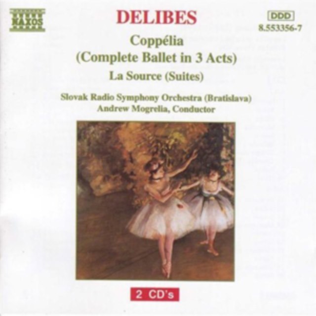 Leo Delibes: Coppelia/La Source