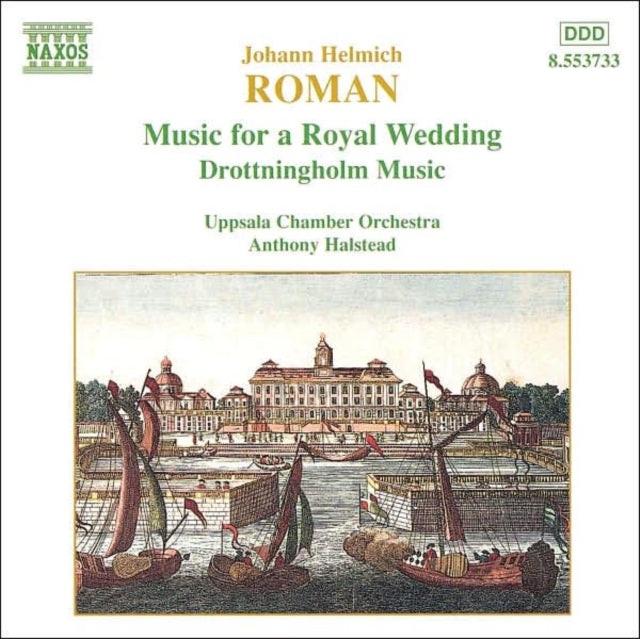 Johann Heinrich Roman: Music for a Royal Wedding