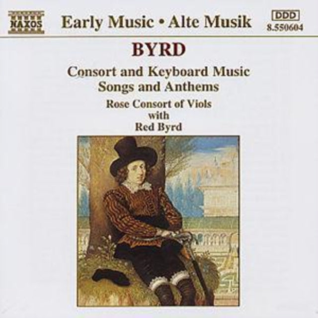 Byrd : Consort and Keyboard Music, Songs and Anthems