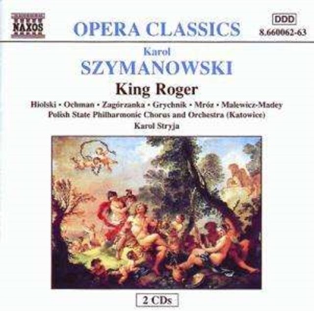 Karol Szymanowski: King Roger