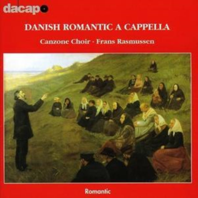 Danish Romantic a Cappella (Canzone Ch, Rasmussen)