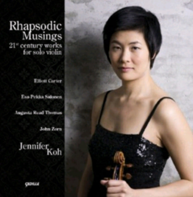 Rhapsodic Musings: 21st Century Works for Solo Violin