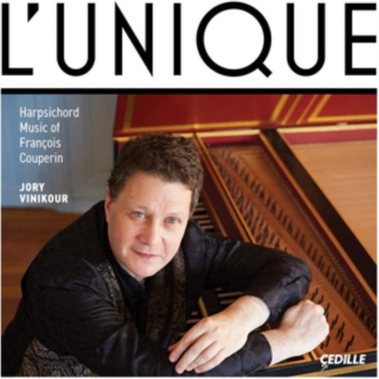 L'unique: Harpsichord Music of François Couperin