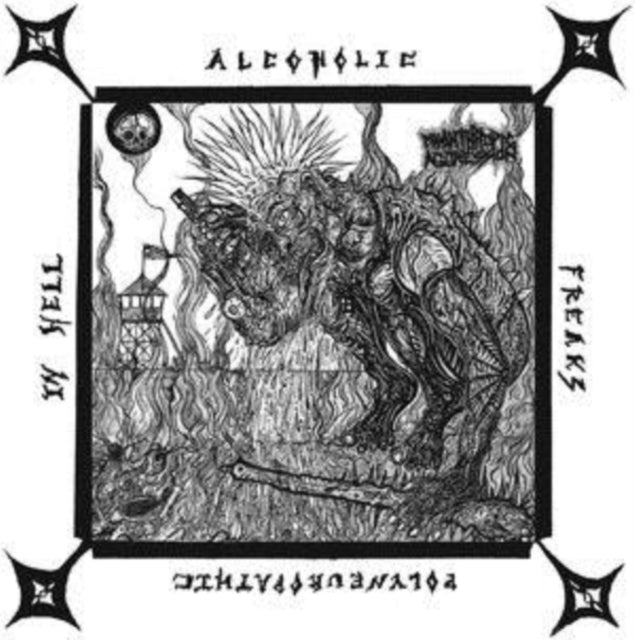 Alcoholic Polyneuropathic Freaks in Hell