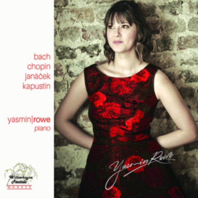 Yasmin Rowe: Bach/Chopin/Janacek/Kapustin