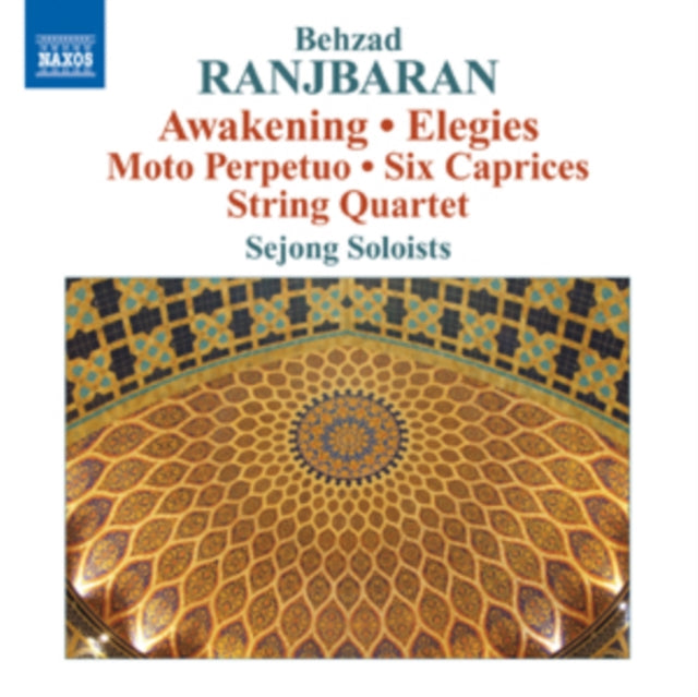 Behzad Ranjbaran: Awakening/Elegies/Moto Perpetuo/Six Caprices...