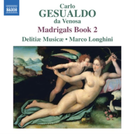 Carlo Gesualdo Da Venosa: Madrigals Book 2