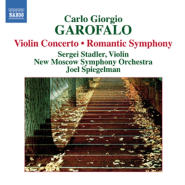 Carlo Giorgio Garofalo: Violin Concerto/Romantic Symphony