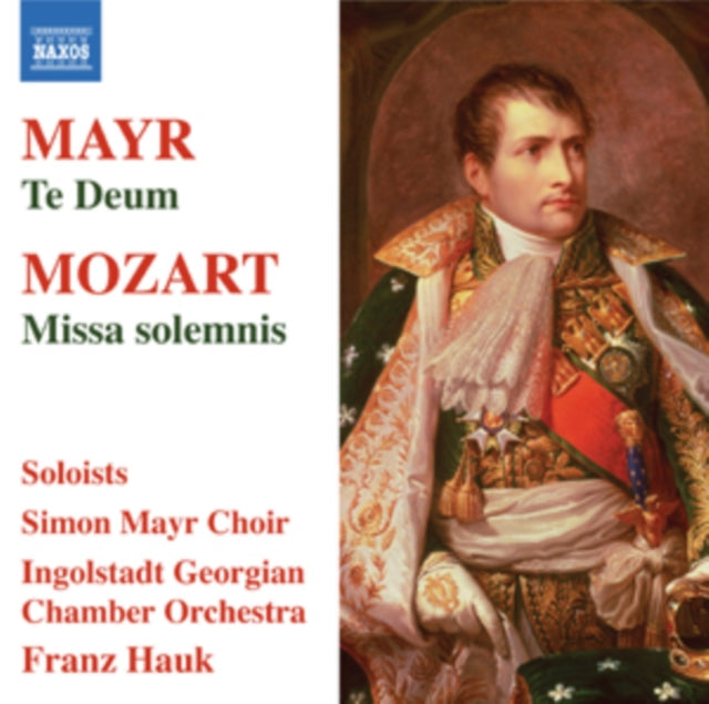 Mayr: Te Deum/Mozart: Missa Solemnis
