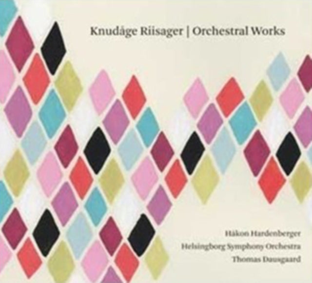 Knudage Riisager: Orchestral Works