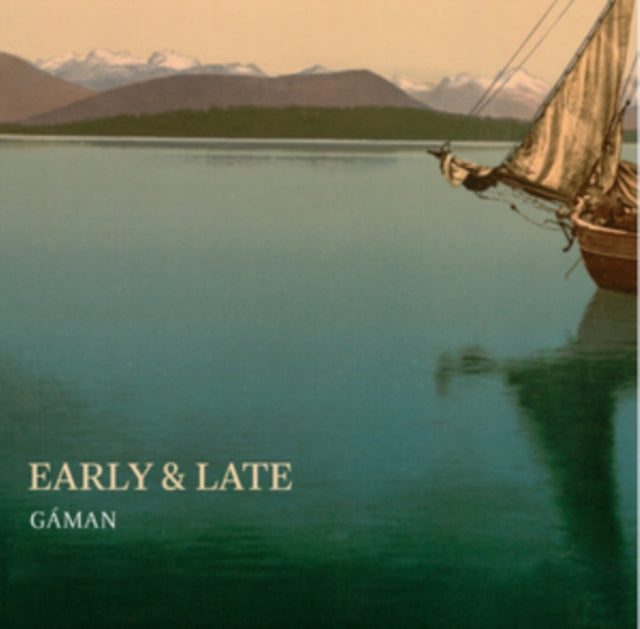 Gaman: Early & Late
