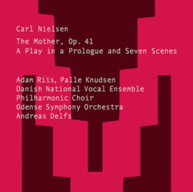 Carl Nielsen: The Mother, Op. 41