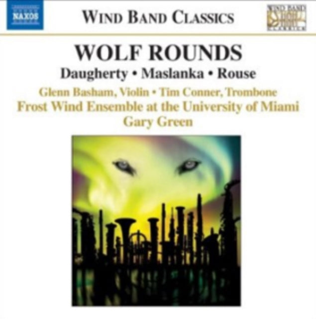 Wolf Rounds: Daugherty/Maslanka/Rouse