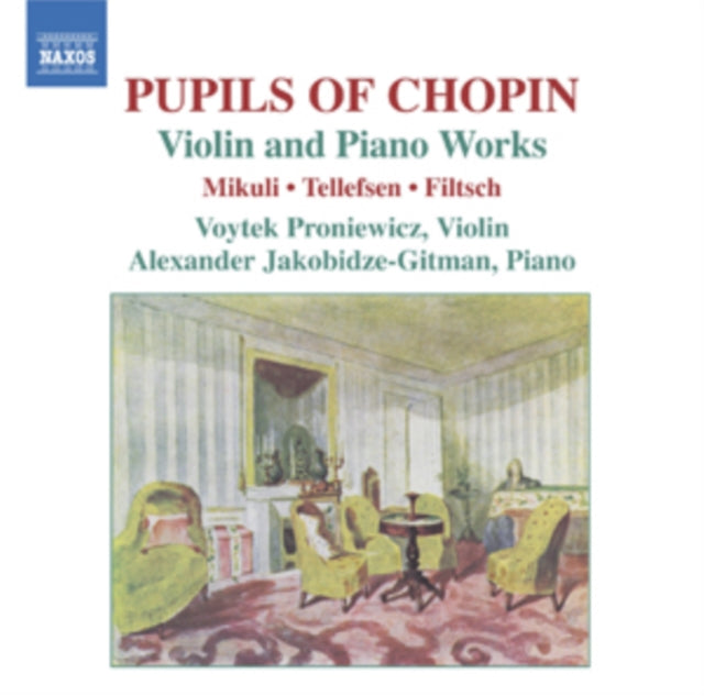 Pupils of Chopin: Violin and Piano Works