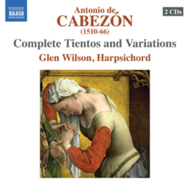 Antonio De Cabezon: Complete Tientos and Variations
