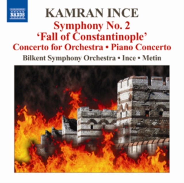 Kamran Ince: Symphony No. 2, 'Fall of Constantinople'/...