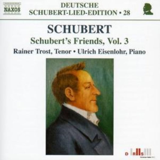 Schubert's Friends Vol. 3 (Eisenlohr, Trost)