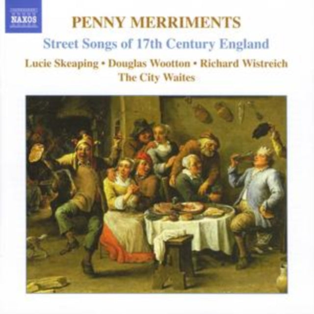 Penny Merriments - Street Songs of 17th Century England